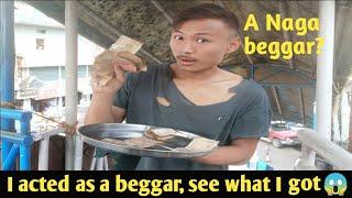 I BEGGED FOR A DAY, SEE WHAT I GOT ! NAGALAND ||DIMAPUR || ALON PATTON