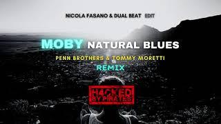 Moby - Natural Blues (Penn Brothers & Tommy Moretti Bootleg Mix)(Edit. Nicola Fasano & Dual Beat)