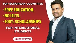 Top European Countries - Free Education, No IELTS, 100% Scholarships | Study Abroad for Free