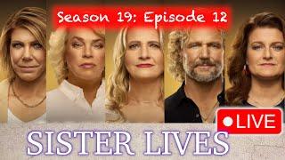 Sister Wives Season 19 Episode 12 Recap & Discussion