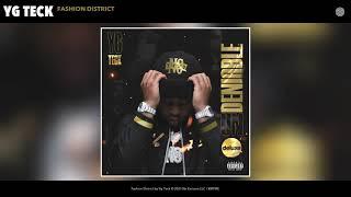 Yg Teck - Fashion District (Audio)