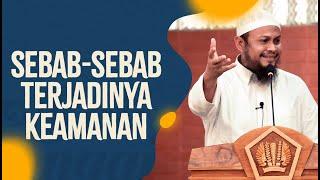 Sebab-Sebab Terjadinya Keamanan - Ustadz Harits Abu Naufal