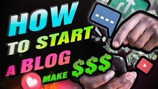 How to Start a Blog in 2019 [That Actually Makes $MONEY$]