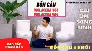 Bồn cầu Viglacera V63 và Viglacera V64 - chị em song sinh nhà Viglacerra | NGOINHAHOANHAO.COM