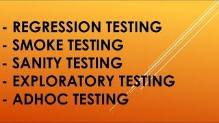 What is Regression Testing | Smoke Testing | Sanity Testing | Software Testing | Adhoc Testing