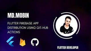 Flutter : Firebase App distribution using git-hub actions