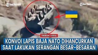 [FULL] Iring-iringan Lapis Baja NATO Dibakar Rusia Saat Lakukan Serangan Besar-besaran di Kursk