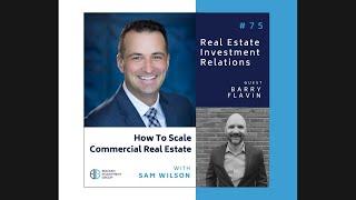 Barry Flavin How to Scale Commercial Real Estate Podcast Episode #75