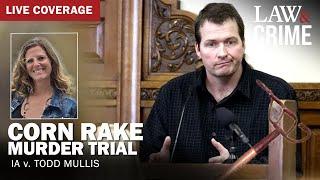 LIVE: Corn Rake Murder Trial — IA v. Todd Mullis — Day Five