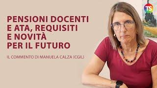 Pensioni docenti e Ata, requisiti 2024 e novità per il futuro: il commento di Manuela Calza (Cgil)