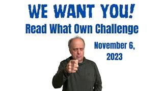 Bring It On!  The 100 Book Challenge.  Read What You Own 2023.  With Huge Pile of Possibilities!