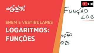 Funções logaritmicas- Logaritmos | ENEM e Vestibulares | Me Salva!