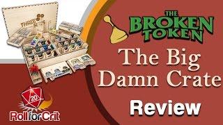 Broken Token: Big Damn Crate Review | Roll For Crit