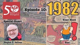 50 Years in the Dungeon — Episode 10 — Stephen D. Sullivan