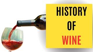 Uncorked: The Fascinating History of Wine