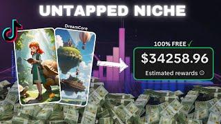 UNTAPPED DreamCore Niche Makes $34,258/Month