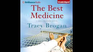 The Best Medicine By Tracy Brogan | Full-Length Audiobook