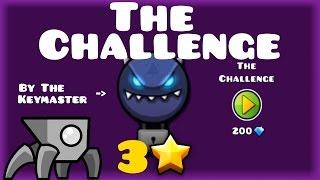 The Challenge - By The Keymaster - Geometry Dash World