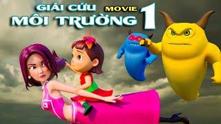 GIẢI CỨU MÔI TRƯỜNG - MOVIE 1 : ÂM MƯU TÁI THIẾT LẬP TRÁI ĐẤT | Hoạt Hình Tiếng Việt