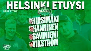 Slaissi Tour 2022 Helsinki ETUYSI - Hirsimäki, Hänninen, Saviniemi, Vikström