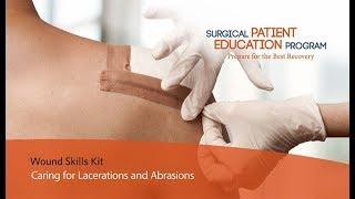 Wound Management Home Skills Program: Caring for Lacerations and Abrasions