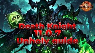 "Best Unholy Death Knight Guide 11.0.7 - Raiding & Mythic+ Essentials"