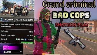 Grand criminal online hunting After Bad Cops Shotgun play misson success