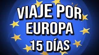 ️ VIAJE por EUROPA 15 DÍAS  /  Que ver en Europa  / ️ Europa en coche desde España ⬅️