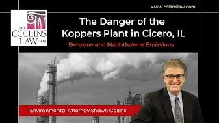 Koppers Plant Cicero IL Emits Toxic Chemicals | Naperville Environmental Attorney | Collins Law Firm