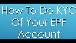 How to do your KYC on EPF Portal