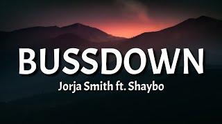 Jorja Smith - Bussdown (Lyrics) ft. Shaybo