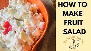 Creamy Fruit Salad Recipe | fresh fruit salad by delightful cooking