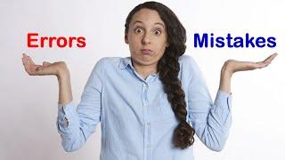 The difference between Errors & Mistakes