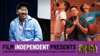 FIRE ISLAND director ANDREW AHN's chosen families | Film Independent Presents - Q&A