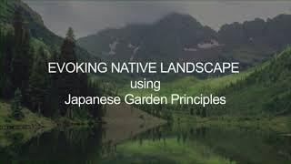 Evoking Native Landscape Using Japanese Garden Principles by David Slawson