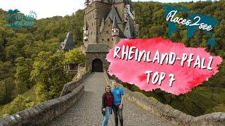 Places2see • In Rheinland-Pfalz - Unsere persönliche Top 7 | Hier MUSST du gewesen sein!