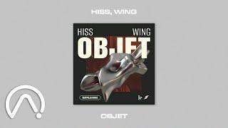 Hiss, WING - Objet (Official Audio)