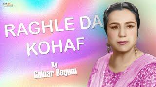 Raghle Da Kohaf | Gulnar Begum | EMI Pakistan Pashto