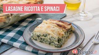 LASAGNE RICOTTA E SPINACI - Ricetta.it