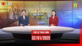  THỜI SỰ SÁNG 02/01 | Thời sự Hà Nội hôm nay | Tin tức thời sự 24h mới nhất