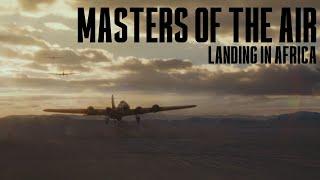 Masters of the Air(2024) scene - Landing in Africa