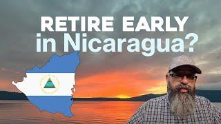 How Can Nicaragua Let You Retire Early 