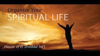 House of El Shaddai 29.05.16 - Organize Your Spiritual Life Pastor Lyne