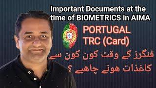 Biometric TRC Portugal - Important Documents - Which Documents you must have at Biometric in AIMA