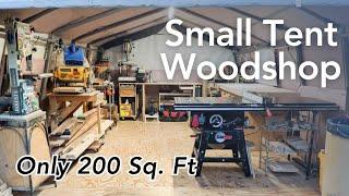 Small Woodshop in 200sf Tent || Shop tour