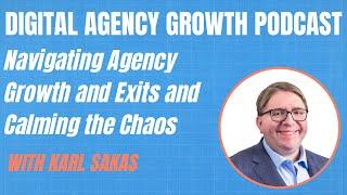 Agency Exits, Content Marketing, and the 3 A's Framework with Karl Sakas