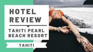 Hotel Review: Le Tahiti Beach Resort, Tahiti on a black sand beach!