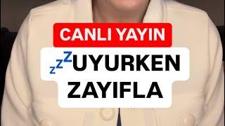 UYURKEN ZAYIFLA CANLI YAYIN