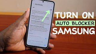 How to Turn ON Auto Blocker in Samsung