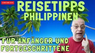 Reisetipps für die Philippinen - Für Anfänger und Fortgeschrittene